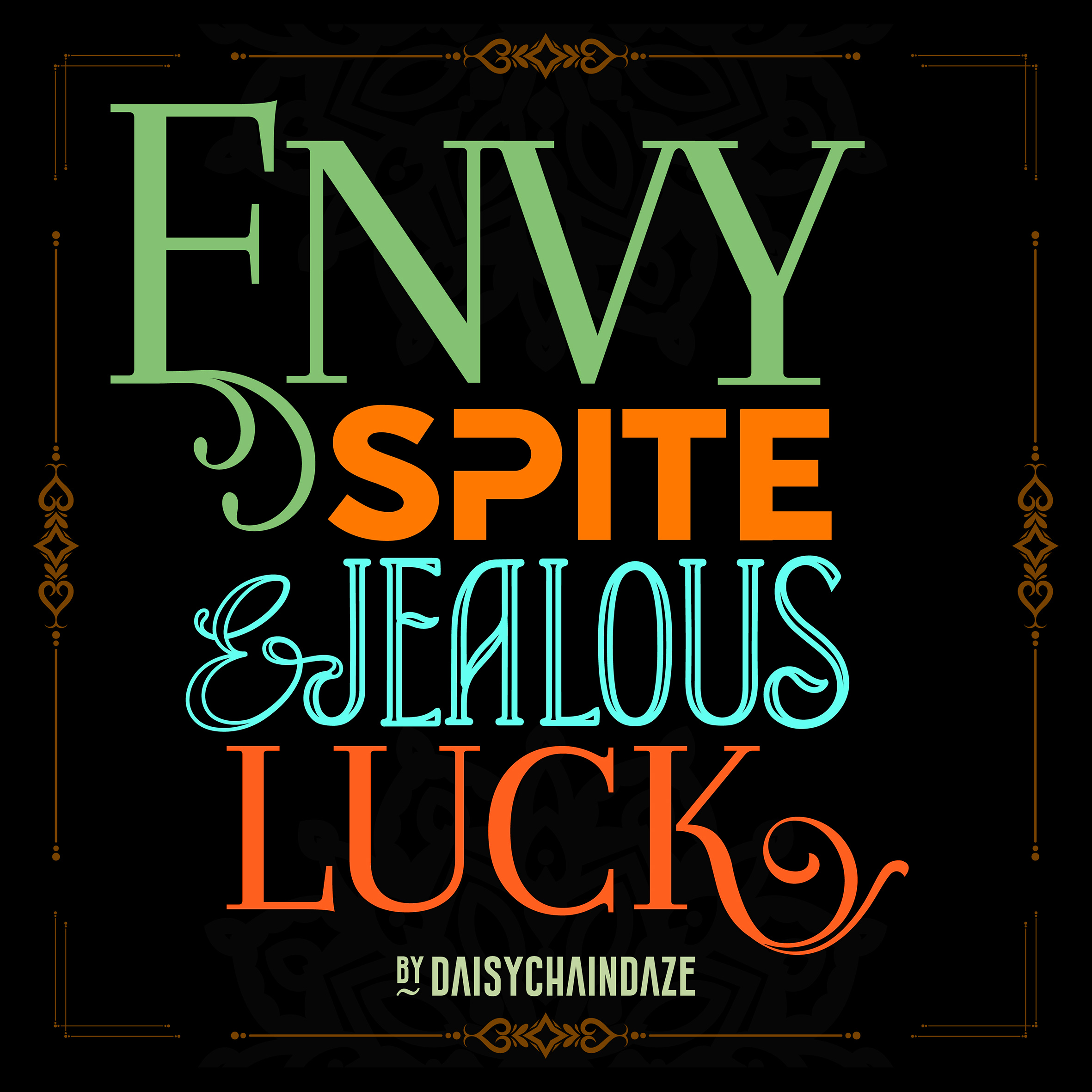 Album cover artwork for Envy Spite and Jealous Luck